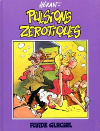 Pulsions Zérotiques, tome 1